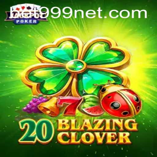 Unveiling the Excitement of 20BlazingClover: The Ultimate Game Experience