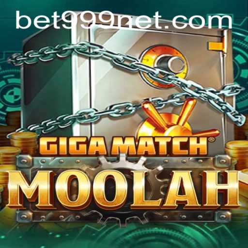 GigaMatchMoolah: Unveiling the Exciting World of BET999's Latest Game Sensation